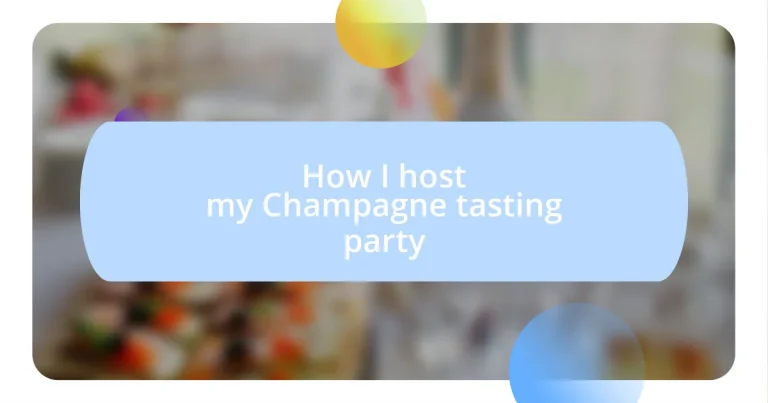 How I host my Champagne tasting party