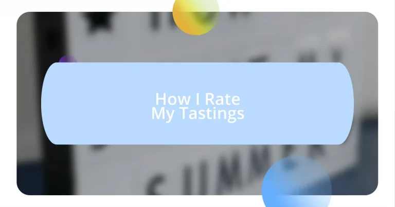 How I Rate My Tastings