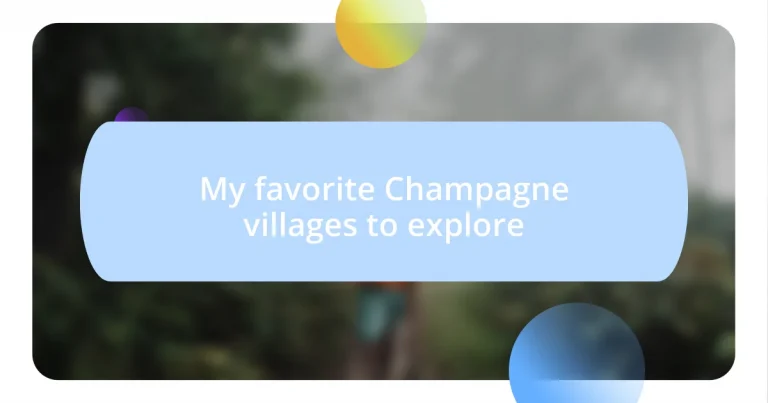 My favorite Champagne villages to explore