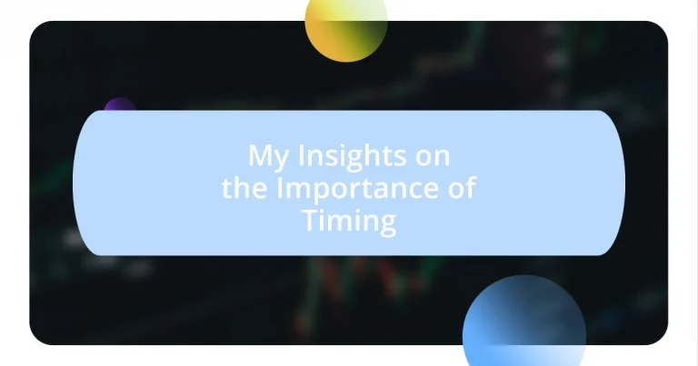 My Insights on the Importance of Timing