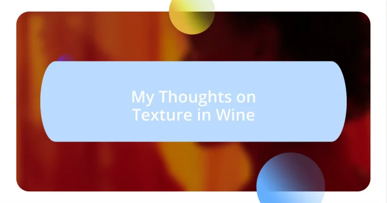 My Thoughts on Texture in Wine