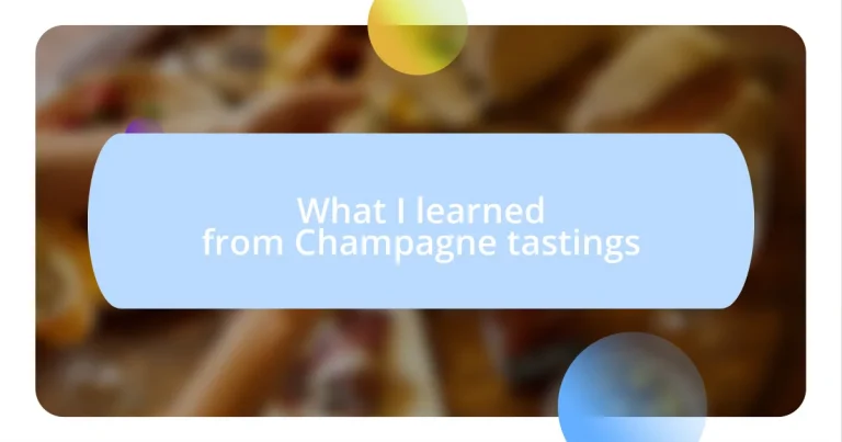 What I learned from Champagne tastings